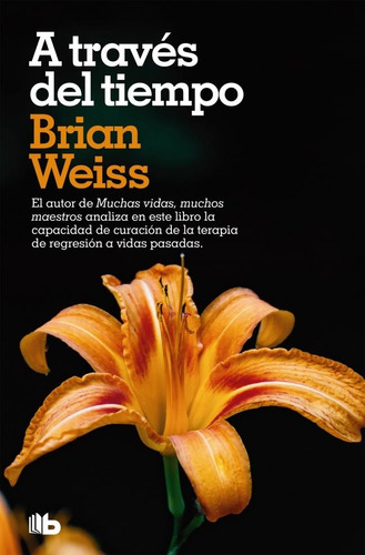 Libro A Traves Del Tiempo - Weiss, Brian