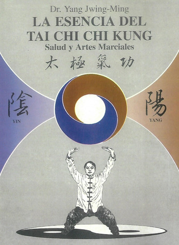 Libro La Esencia Del Tai Chi Chi Kung