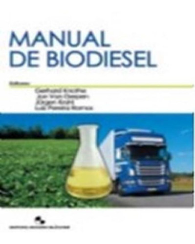 Manual De Biodiesel, De Knothe, Gerhard. Editora Edgard Blucher, Capa Mole, Edição 1 Em Português