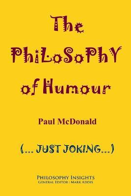 Libro The Philosophy Of Humour - Paul Mcdonald