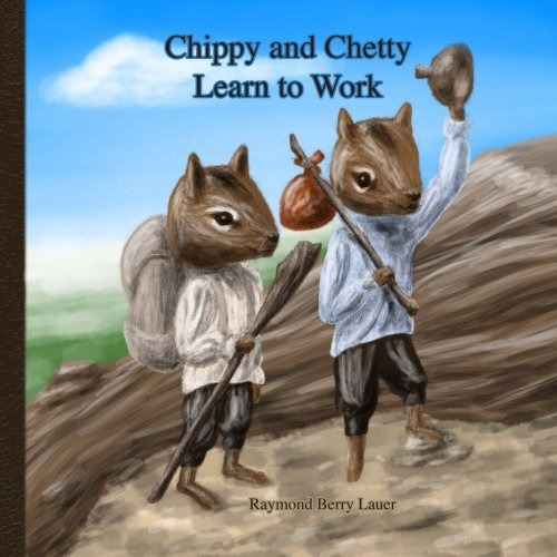 Chippy And Chetty Learn To Work 85x85 A Story Of Two Chipmun