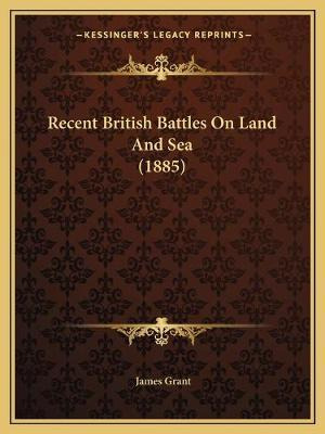 Libro Recent British Battles On Land And Sea (1885) - Jam...