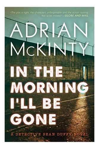 In The Morning I'll Be Gone - A Detective Sean Duffy No. Eb4
