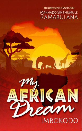 My African Dream: Imbokodo, De Ramabulana, Makhado Sinthumule. Editorial Lightning Source Inc, Tapa Blanda En Inglés