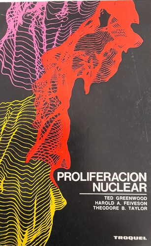 Proliferación Nuclear. Ted Greenwood. Belgrano 