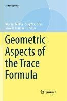 Geometric Aspects Of The Trace Formula - Werner Mã¼ller
