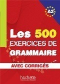 Les 500 Exercices De Grammaire A2 - Livre + Corriges Integre