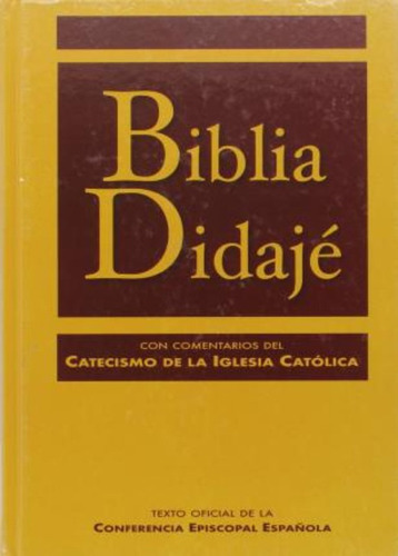 Biblia Didajé : Texto Oficial De La Conferencia Episcopal Es