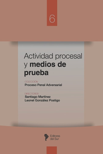 Actividad Procesal Y Medios De Prueba Tomo 6 / Martínez