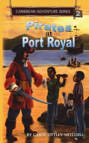 Pirates At Port Royal, De Carol Ottley-mitchell. Editorial Cas, Tapa Blanda En Inglés