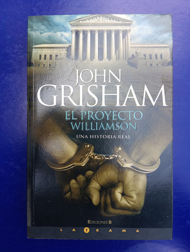 El Proyecto Williamson De John Grisham