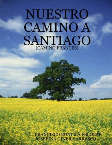 Libro: Nuestro Camino A Santiago (spanish Edition)