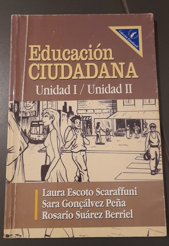 Libro Educación Ciudadana. Unidad 1 Y 2