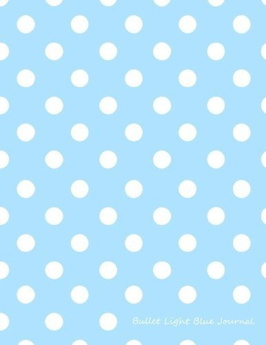 Bullet Light Blue Journal : My Diaries & Journals