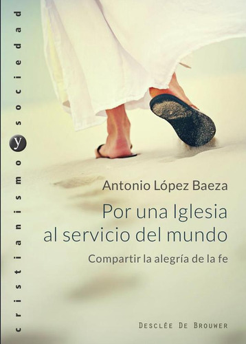 Por Una Iglesia Al Servicio Del Mundo. Compartir La Alegr...
