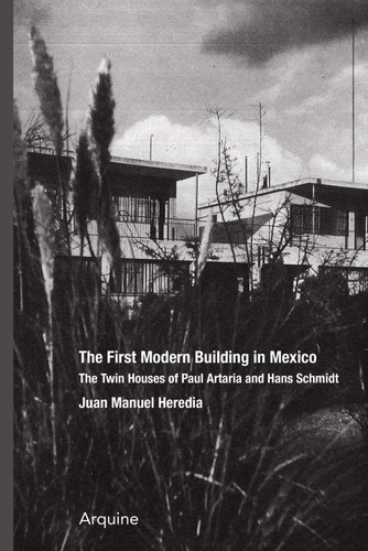 El Primer Edificio Moderno En Mexico Oechslin, Werner Arqui