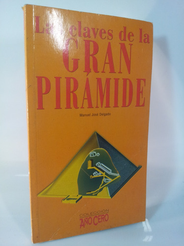 Las Claves De La Gran Piramide - Manuel Jose Delgado 