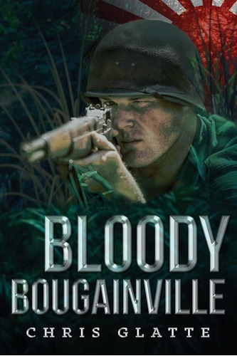 Libro: Bloody Bougainville: Wwii Novel (164th Regiment Book