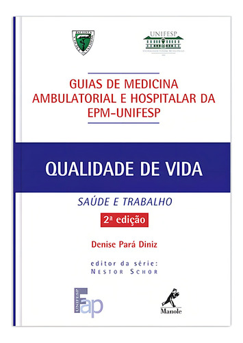 Qualidade de vida: Saúde e trabalho, de Diniz, Denise Pará. Editorial Editora Manole Saúde, capa mole em português, 2013