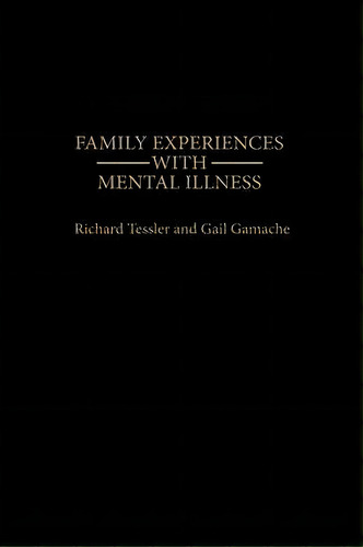 Family Experiences With Mental Illness, De Gail Gamache. Editorial Abc Clio, Tapa Dura En Inglés