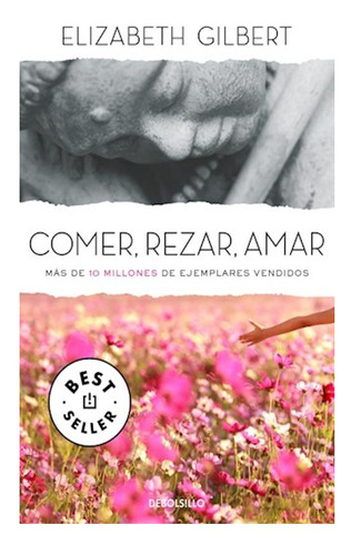 Comer, Rezar, Amar