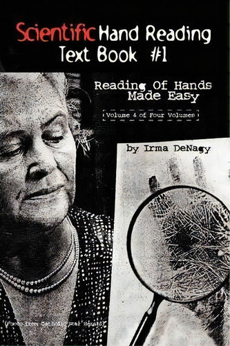 Scientific Hand Reading Text Book #1, De Irma Denagy. Editorial Xlibris Corporation, Tapa Dura En Inglés