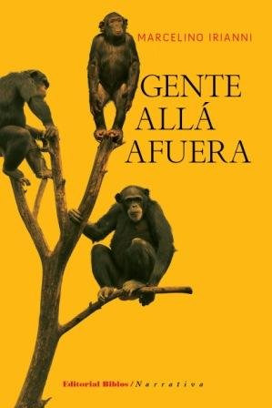 Libro Gente Alla Afuera (coleccion Narrativa) - Irianni Marc