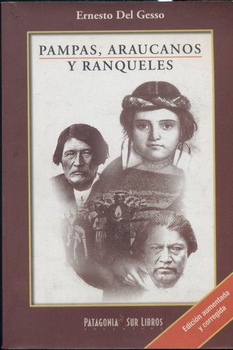 Pampas, Araucanos Y Ranqueles - Del Gesso, Ernesto