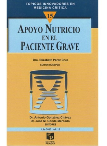 Timc 15.- Apoyo Nutricio En El Paciente Grave, De Pérez. Editorial Prado, Tapa Blanda, Edición 1 En Español