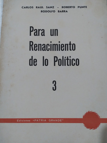 Para Un Renacimiento De Lo Político: Sanz, Punte, Barra