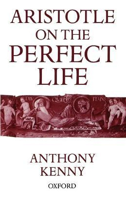 Libro Aristotle On The Perfect Life - Sir Anthony Kenny