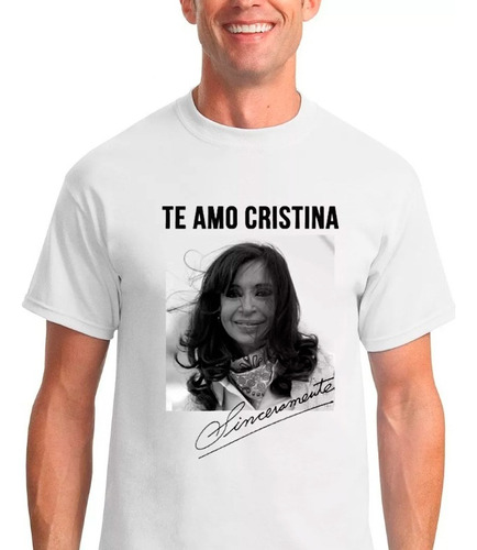 Remera Sinceramente Cristina Fernandez De Kirchner