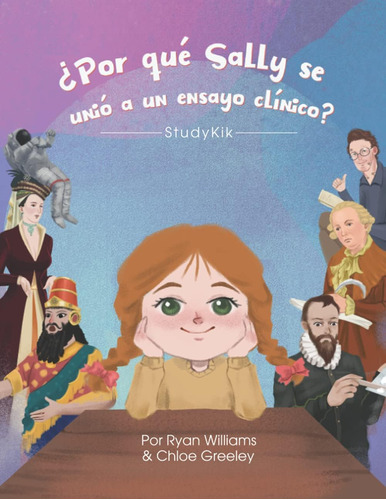 Libro: ¿por Qué Sally Se Unió A Un Ensayo Clínico? (spanish 