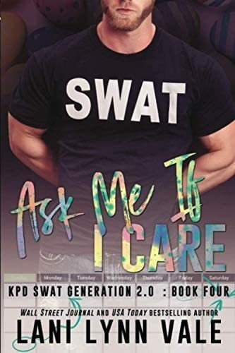Libro: Ask Me If I Care (swat Generation 2.0)