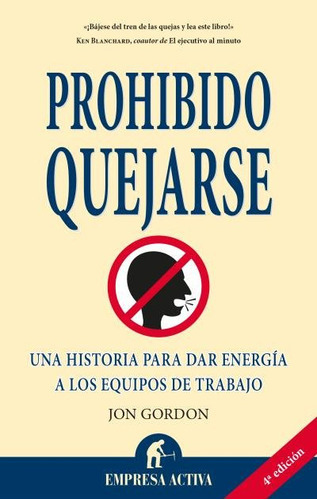 Prohibido Quejarse, De Gordon, Jon. Editorial Empresa Activa, Tapa Blanda En Español