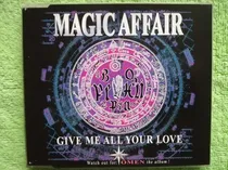 Comprar Eam Cd Maxi Single Magic Affair Give Me All Your Love 1994