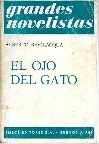 El Ojo Del Gato De Alberto Bevilacqua - Emecé