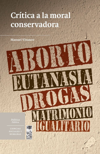 Libro Crítica A La Moral Conservadora. Chile