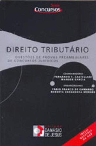 Direito Tributário Serie em Concursos, de Wander Garcia. Editorial DAMASIO DE JESUS, tapa mole en português