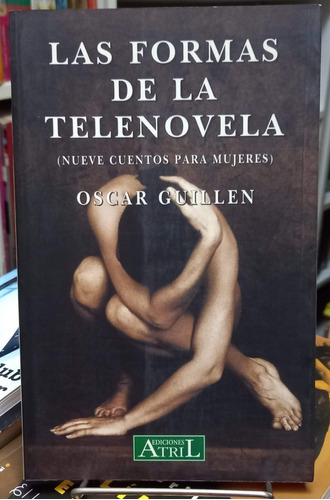 Las Formas De La Telenovela Oscar Guillen Atril Impecable