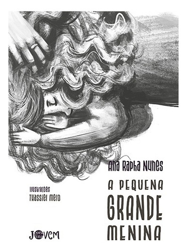 A pequena grande menina, de Nunes, Ana Rapha. Editorial P. P. Graczcki & Cia em português, 2021