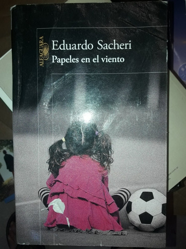 Papeles En El Viento - Eduardo Sacheri