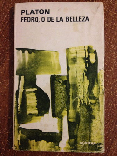 Platón, Fedro O De La Belleza, Libro Aguilar