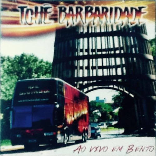 Cd - Tchê Barbaridade - Ao Vivo Em Bento