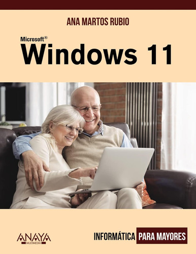 Windows 11 (informática Para Mayores) / Ana Martos Rubio