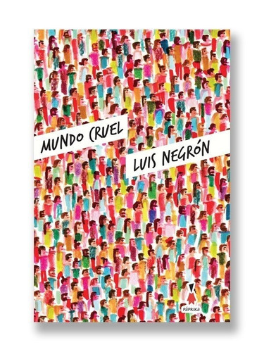 Mundo Cruel - Luis Negrón - Sigilo - Lu Reads
