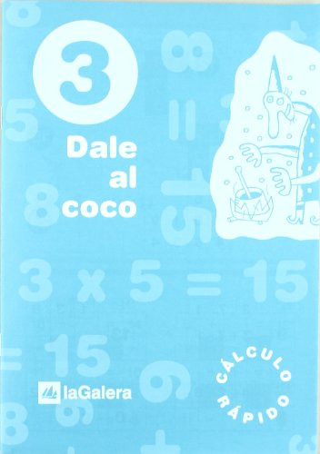 Dale Al Coco - Cuaderno De Calculo Rapido 3, De Vv Aa. Editorial La Galera, Tapa Blanda En Español, 2004