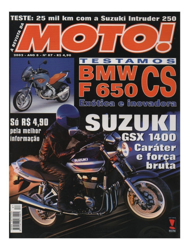 Moto! N°87 Suzuki Gsx 1400 Suzuki Intruder 250 Bmw F 650 Cs