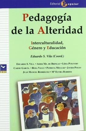 Pedagogia De La Alteridad: Interculturalidad, Genero Y Educa