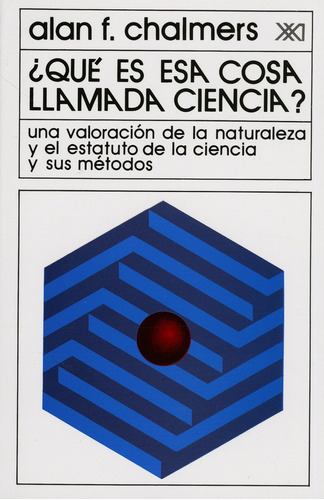 ¿que Es Esa Cosa Llamada Ciencia? Una Valoracion De La Natur